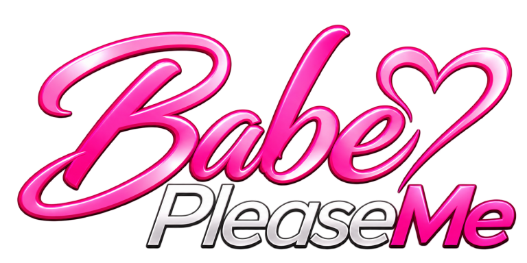 Babe Please Me